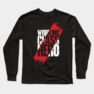 Working Class Hero Long Sleeve T-Shirt